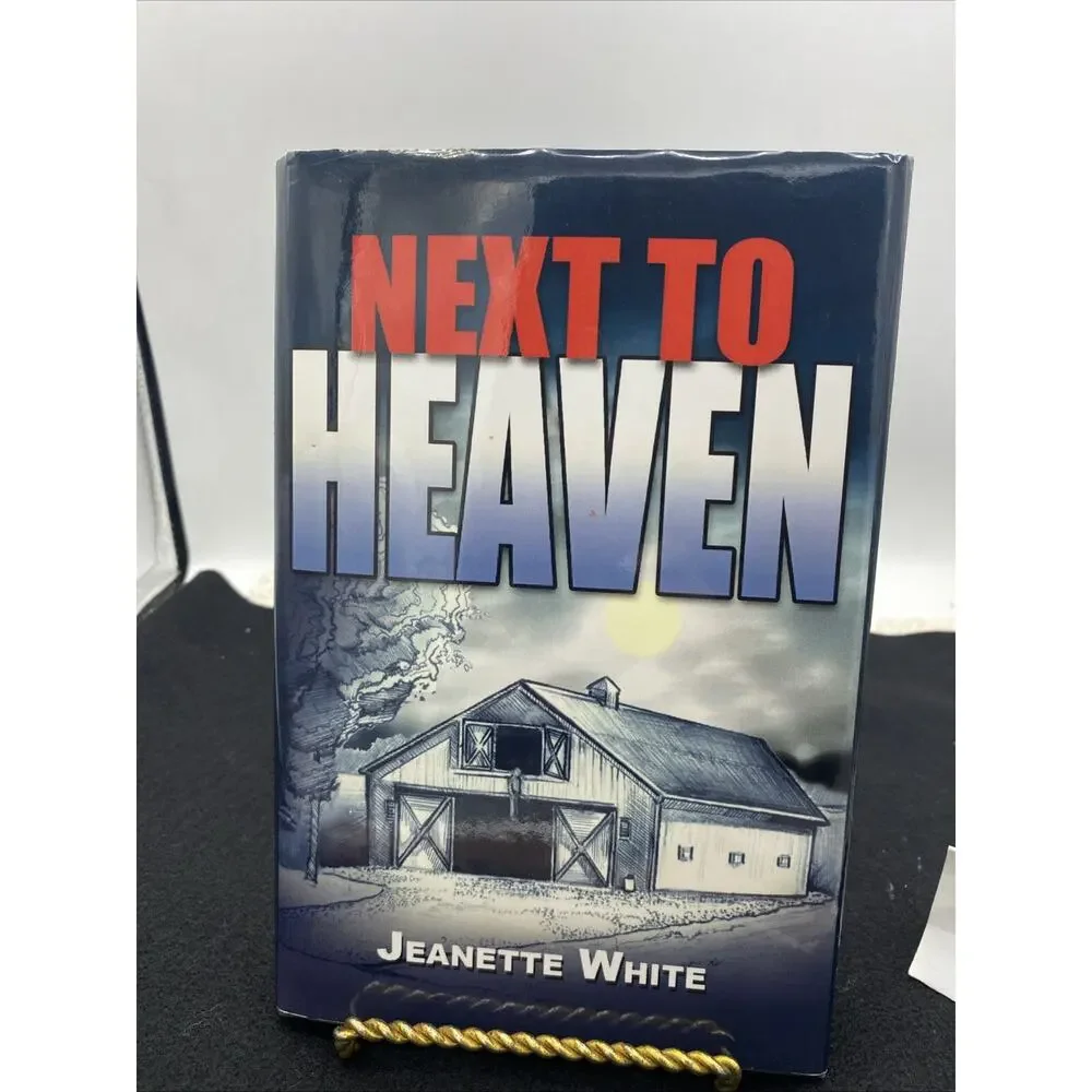 SIGNED Jeanette White NEXT TO HEAVEN-1st Edition 2006 Hardcover HC DJ Signed